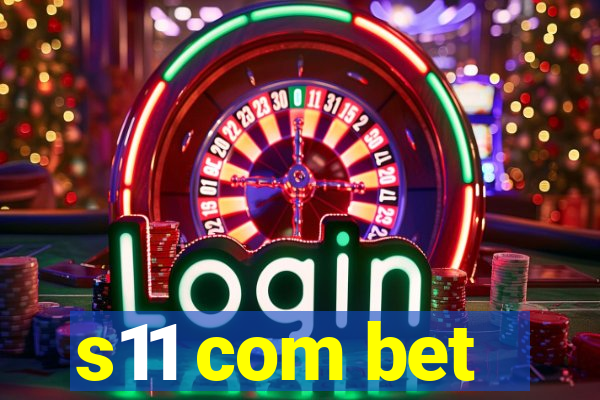s11 com bet